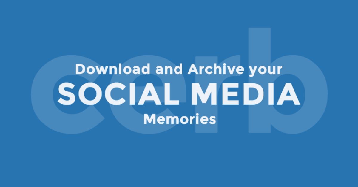 How to Download and Archive Your Social Media Memories