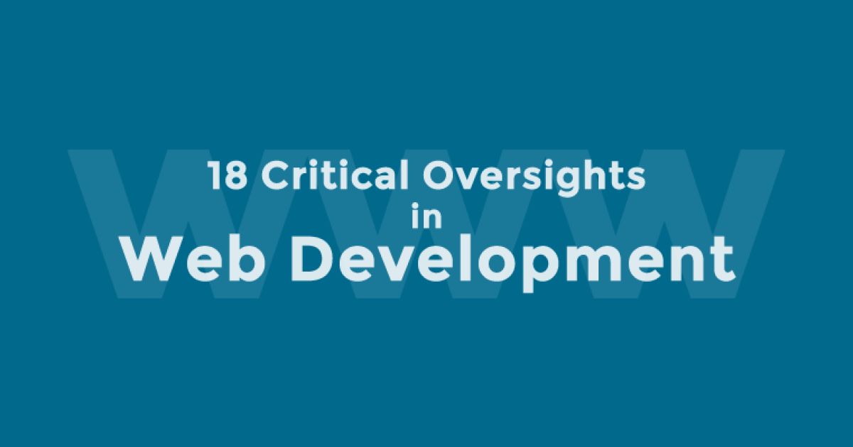 Critical Oversights in Web Development