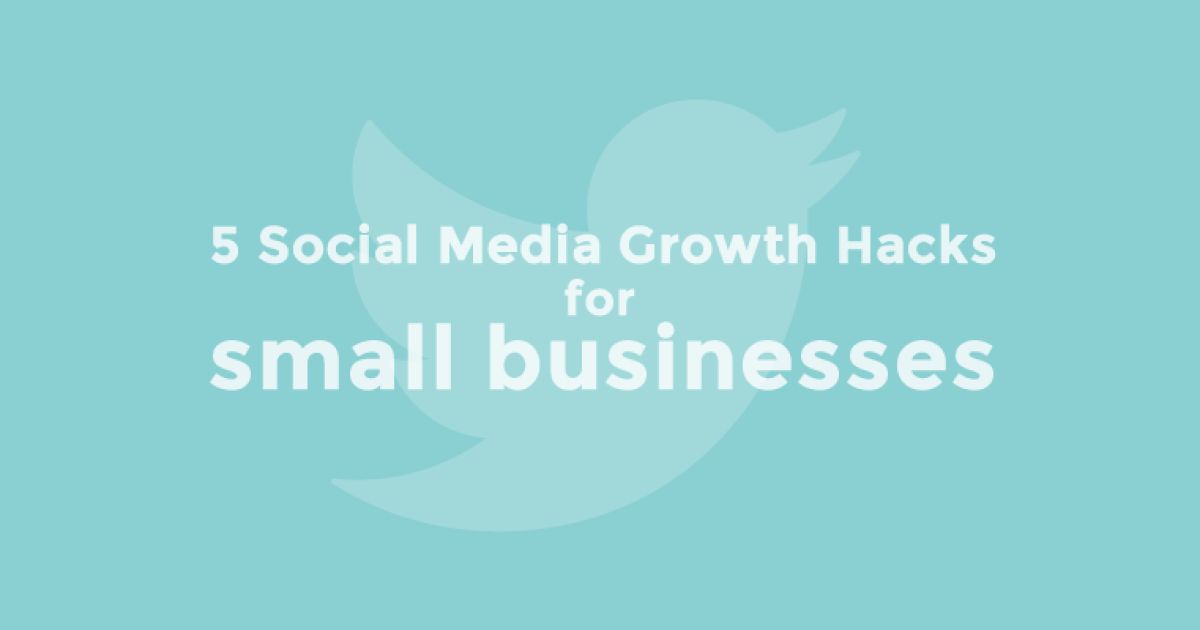 5 Social Media Growth Hacks for Small Businesses
