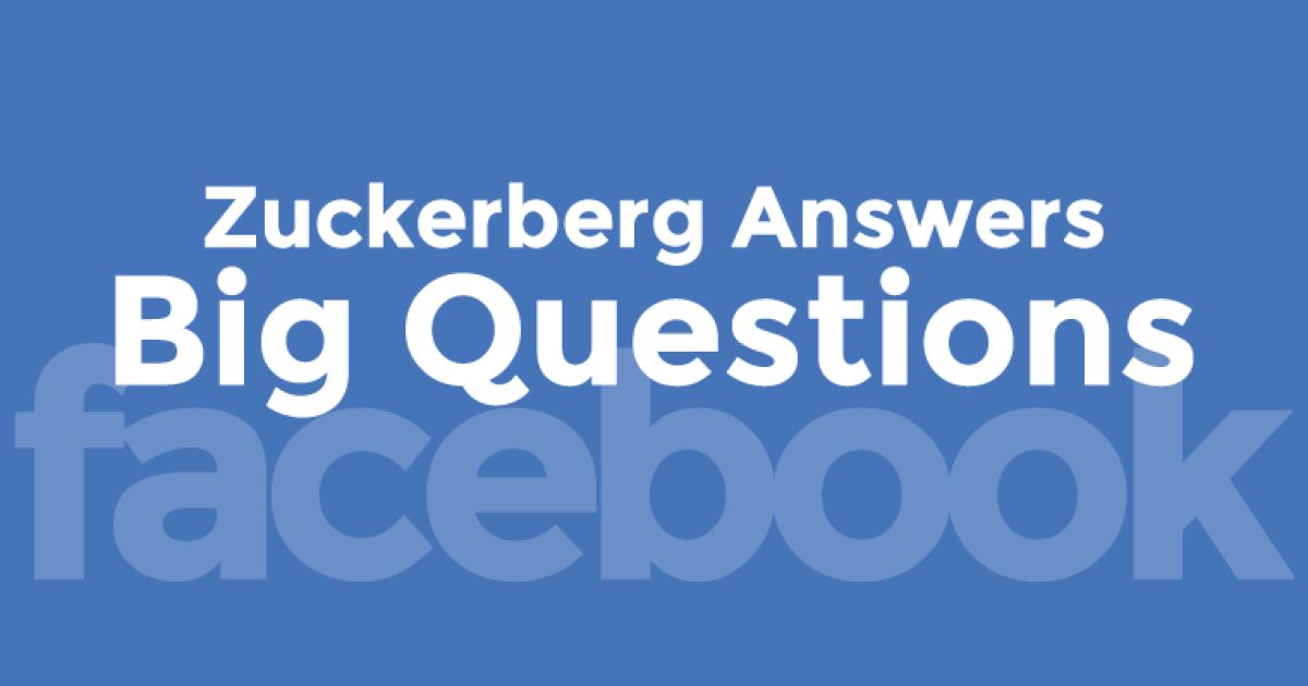 Zuckerberg Answers Big Questions About Facebook