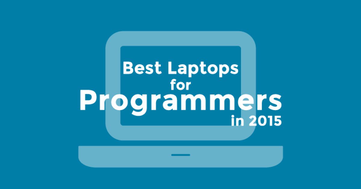 Best Laptops for Programmers in 2015