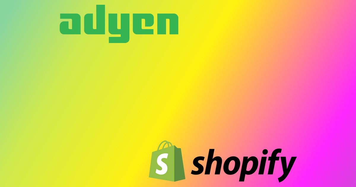 Adyen and Shopify partner to power new payment capabilities for enterprise merchants